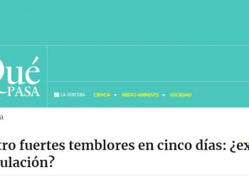 Qué Pasa: Cuatro fuertes temblores en cinco días: ¿existe vinculación?