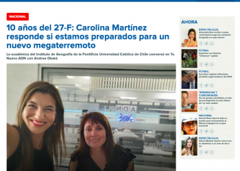 ADN Radio – 10 años del 27-F: Carolina Martínez responde si estamos preparados para un nuevo megaterremoto