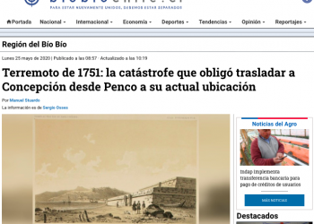 Bío Bío Chile.cl: Terremoto de 1751: la catástrofe que obligó trasladar a Concepción desde Penco a su actual ubicación
