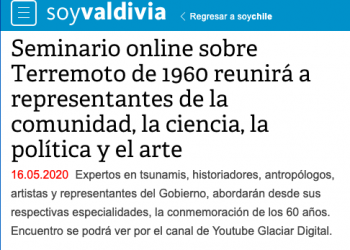 Soy Valdivia: Seminario online sobre Terremoto de 1960 reunirá a representantes de la comunidad, la ciencia, la política y el arteSeminario online sobre Terremoto de 1960 reunirá a representantes de la comunidad la ciencia la politica y el arte