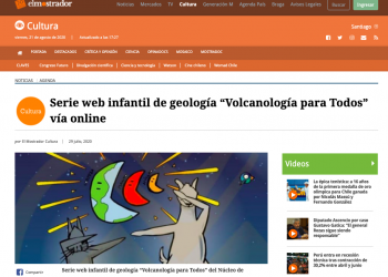 El Mostrador.cl: Serie web infantil de geología “Volcanología para Todos” vía online