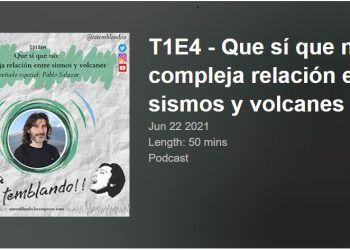 Ta temblando!: Que sí que no: la compleja relación entre sismos y volcanes.