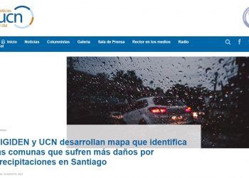 Noticias UCN: CIGIDEN y UCN desarrollan mapa que identifica las comunas que sufren más daños por precipitaciones en Santiago