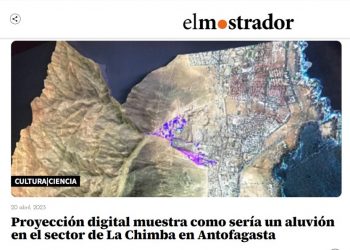El Mostrador | Proyección digital muestra como sería un aluvión en el sector de La Chimba en Antofagasta