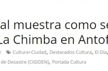 La Tercera Voz | Proyección digital muestra como sería un aluvión en el sector de La Chimba en Antofagasta