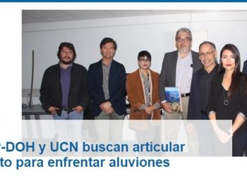 UCN Noticias | CIGIDEN, MOP-DOH y UCN buscan articular trabajo conjunto para enfrentar aluviones