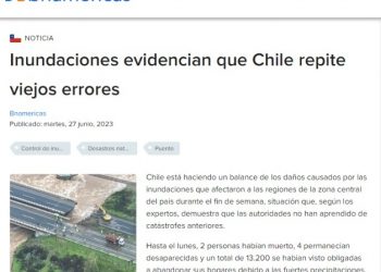 BNAmericas | Inundaciones evidencian que Chile repite viejos errores