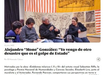 El Mostrador | Alejandro “Mono” González: “Yo vengo de otro desastre que es el golpe de Estado”