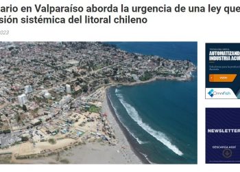 Mundo Acuicola | Seminario en Valparaíso aborda la urgencia de una ley que tenga una visión sistémica del litoral chileno