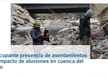 UCN Noticias | Revelan preocupante presencia de asentamientos en zonas de impacto de aluviones en cuenca del Alto Río Maipo