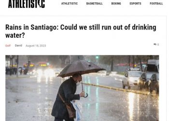 Athletistic | Rains in Santiago: Could we still run out of drinking water?