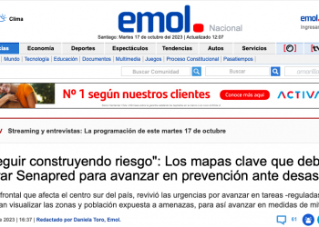 EMOL | «No seguir construyendo riesgo»: Los mapas clave que debe elaborar Senapred para avanzar en prevención ante desastres