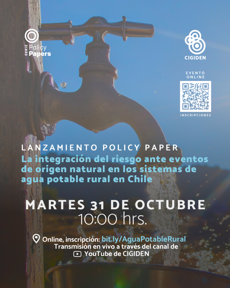Lanzamiento Policy Paper “La integración del riesgo ante eventos de origen natural en los sistemas de agua potable rural en Chile”