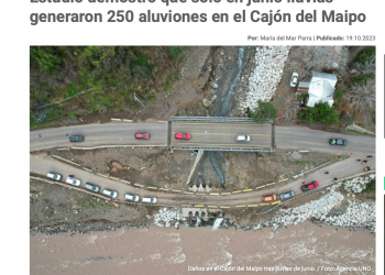 El Desconcierto | Estudio demostró que sólo en junio lluvias generaron 250 aluviones en el Cajón del Maipo