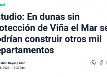 Meganoticias | Estudio: En dunas sin protección de Viña el Mar se podrían construir otros mil departamentos
