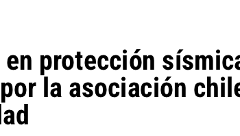 Ad Prensa | Innovador en protección sísmica es premiado por la asociación chilena de la especialidad
