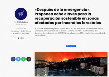 El Ciudadano | «Después de la emergencia»: Proponen ocho claves para la recuperación sostenible en zonas afectadas por incendios forestales