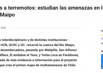 Noticias UC | De tsunamis a terremotos: estudian las amenazas en la cuenca del Maipo
