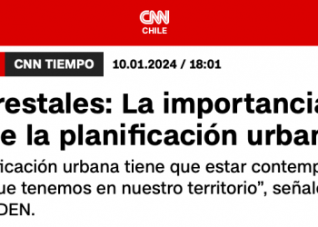 CNN Chile | Incendios forestales: La importancia del factor climático y de la planificación urbana