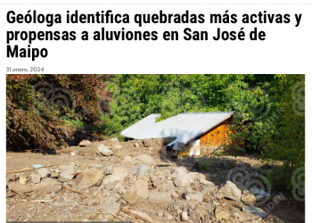 AdPrensa | Geóloga identifica quebradas más activas y propensas a aluviones en San José de Maipo