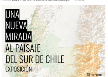 Diario UACh | Exposición «Una nueva mirada al paisaje del sur de Chile» se exhibirá en el Museo de la Exploración R.A. Philippi