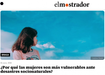 El Mostrador | ¿Por qué las mujeres son más vulnerables ante desastres socionaturales?