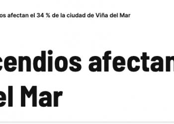 La Verdad de Monagas | Devastadores incendios afectan el 34 % de la ciudad de Viña del Mar