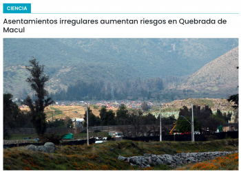 Cooperativa Ciencias | Asentamientos irregulares aumentan riesgos en Quebrada de Macul