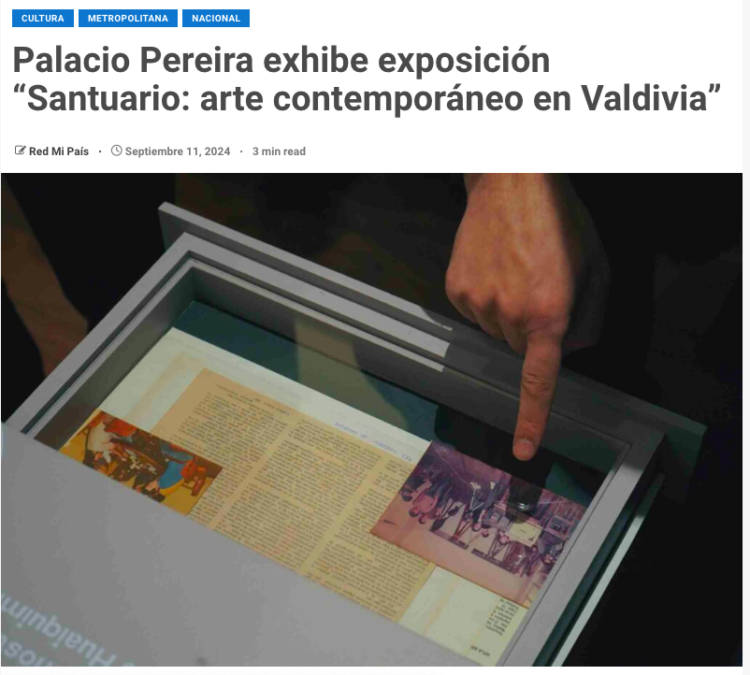 Red Mi País | Palacio Pereira exhibe exposición “Santuario: arte contemporáneo en Valdivia”