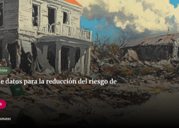 Ciencia en Chile | Plataformas de datos para la reducción del riesgo de desastres