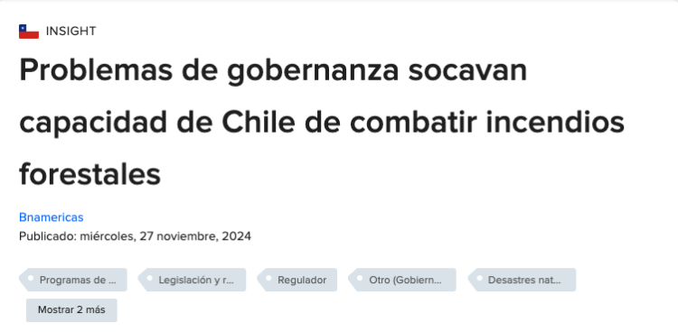 BN Americas | Problemas de gobernanza socavan capacidad de Chile de combatir incendios forestales