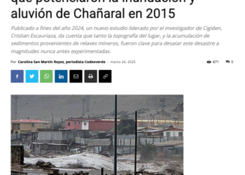 CodexVerde | Estudio revela principales factores que potenciaron la inundación y aluvión de Chañaral en 2015