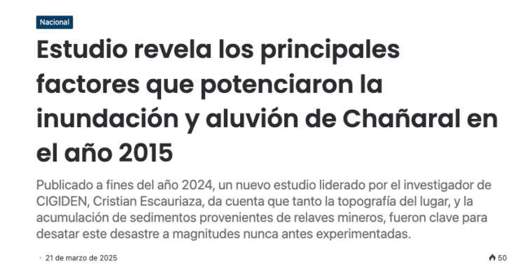 Radio Comunicativa | Estudio revela los principales factores que potenciaron la inundación y aluvión de Chañaral en el año 2015