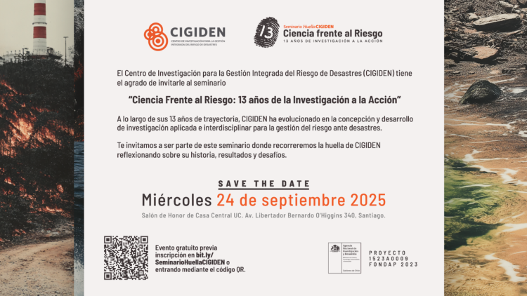 CIGIDEN te invita a participar de Seminario que resume más de una década de investigación aplicada en Gestión del Riesgo de Desastres