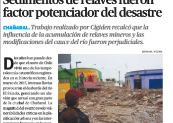 Diario de Atacama | Sedimentos de relaves fueron factor potenciador del desastre
