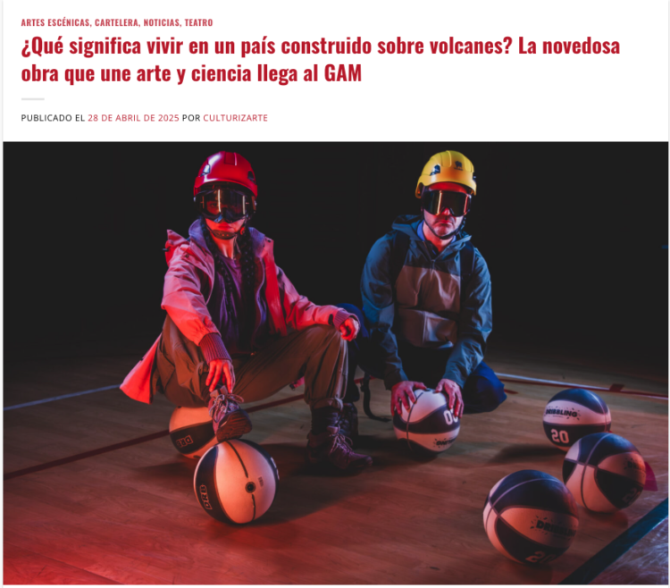 Culturizarte | ¿Qué significa vivir en un país construido sobre volcanes? La novedosa obra que une arte y ciencia llega al GAM