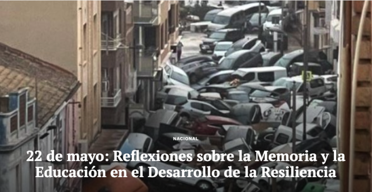 El Contenido | 22 de mayo: Reflexiones sobre la Memoria y la Educación en el Desarrollo de la Resiliencia