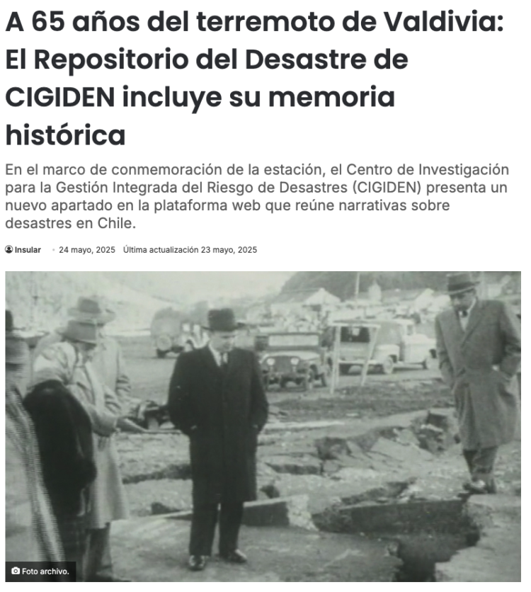 El Insular | A 65 años del terremoto de Valdivia: El Repositorio del Desastre de CIGIDEN incluye su memoria histórica