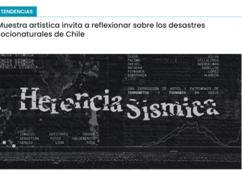 Cooperativa Ciencias | Muestra artística invita a reflexionar sobre los desastres socionaturales de Chile