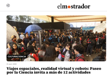 El Mostrador | Viajes espaciales, realidad virtual y robots: Paseo por la Ciencia invita a más de 12 actividades